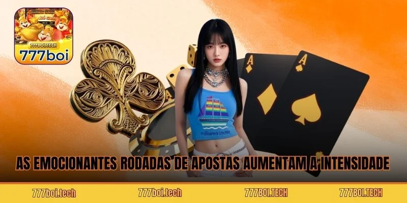 As emocionantes rodadas de apostas aumentam a intensidade emocional 