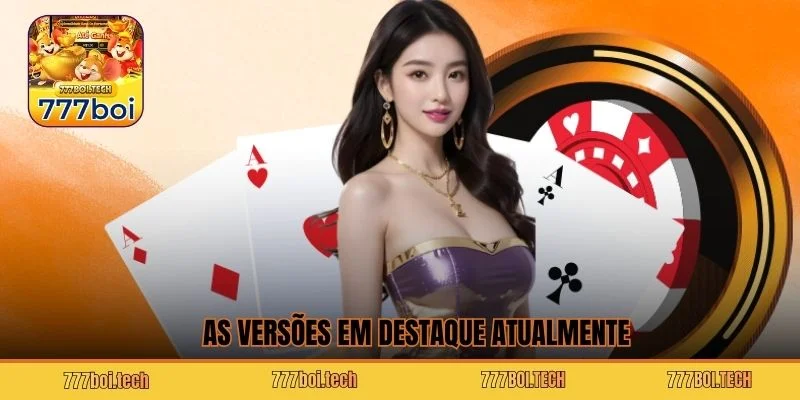 As versões em destaque atualmente