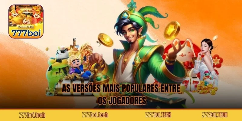 As versões mais populares entre os jogadores