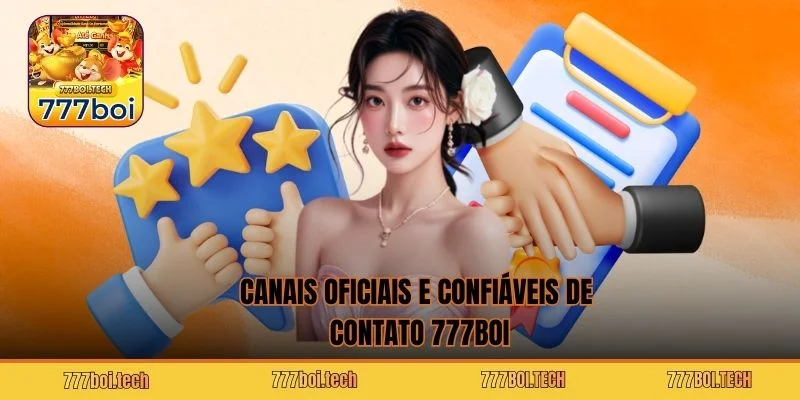 Canais oficiais e confiáveis de Contato 777BOI