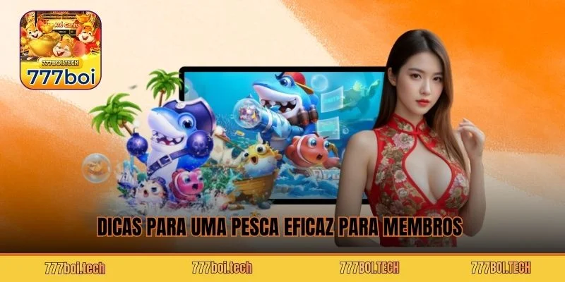 Dicas para uma pesca eficaz para membros 