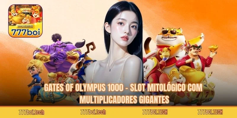 Gates Of Olympus 1000 – Slot Mitológico Com Multiplicadores Gigantes