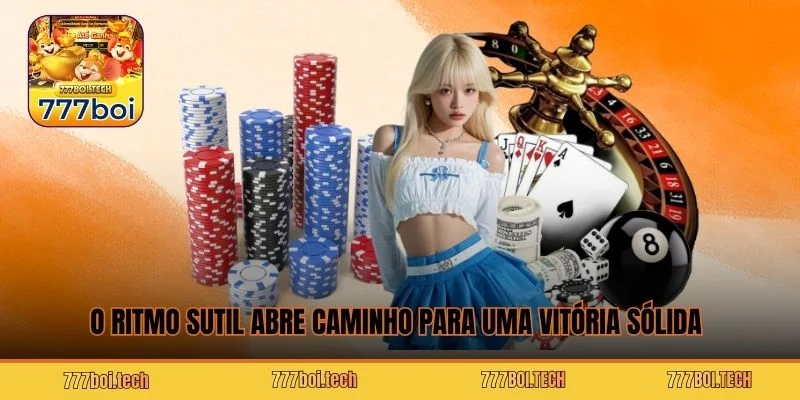 O ritmo sutil abre caminho para uma vitória sólida 
