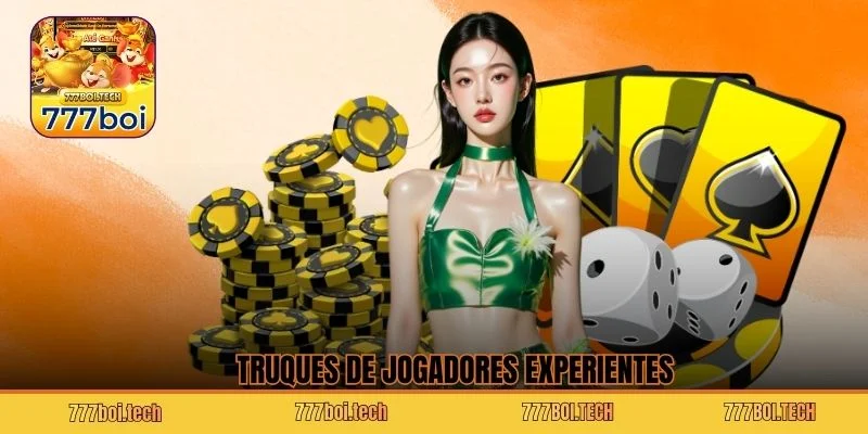 Truques de jogadores experientes