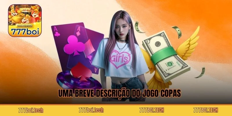 Uma breve descrição do jogo Copas